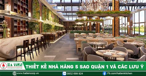 Thiết kế nhà hàng 5 sao Quận 1 và những điều cần lưu ý