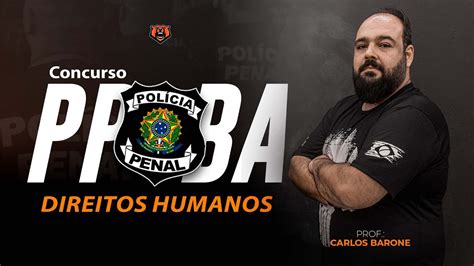 Concurso Policia Penal Da Bahia Direitos Humanos I Parte 1 Youtube