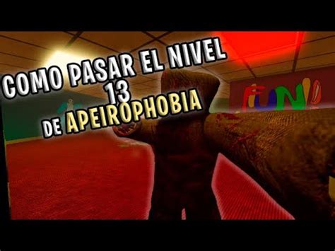 COMO PASAR EL NIVEL 13 DE APEIROPHOBIA EN ROBLOX GUÍA COMPLETA TUTORIAL