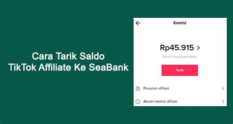 Cara Tarik Saldo Tiktok Affiliate Ke Seabank Terbaru