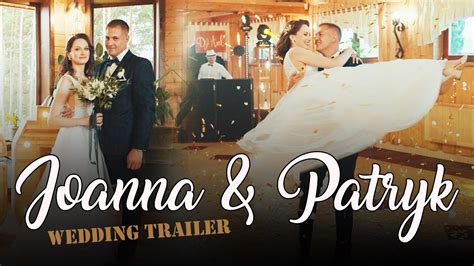 Joanna Patryk Wedding Trailer K Youtube