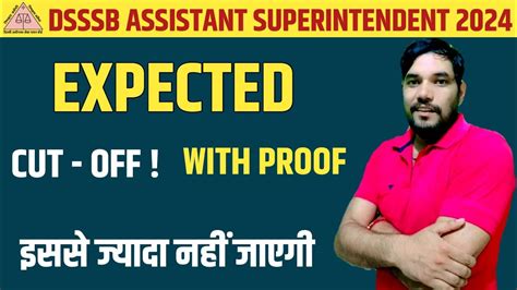 DSSSB Assistant Superintendent Expected Cut Off with Proof समपरण