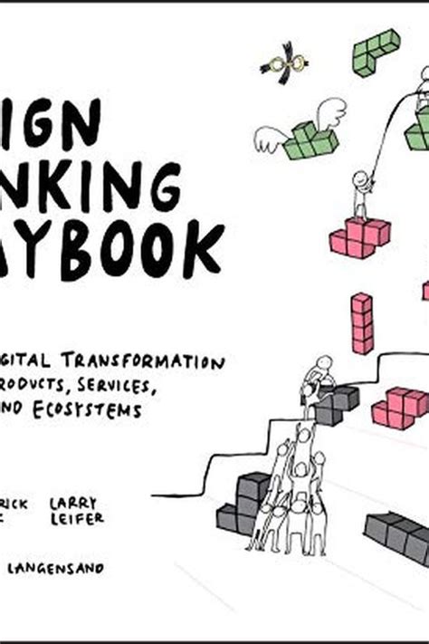 The Design Thinking Playbook Mindful Digital Transformation Of Teams