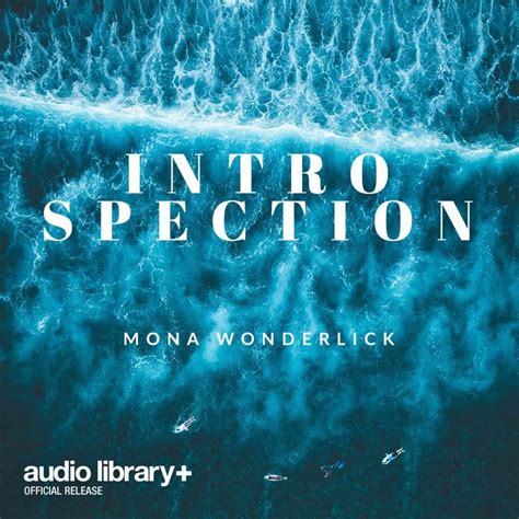 Introspection By Mona Wonderlick Audio Library Plus