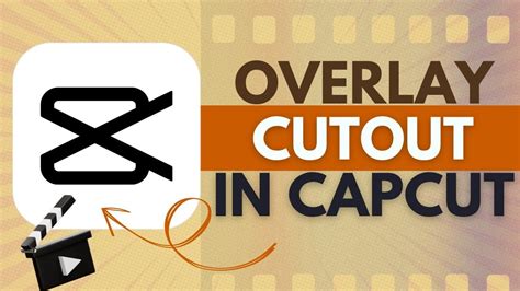 How To Use The Overlay Cutout Feature In Capcut Capcut Tutorial Youtube