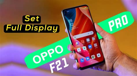 Oppo F21 Pro How To Set Full Screen Display Oppo F21 Pro Full Screen