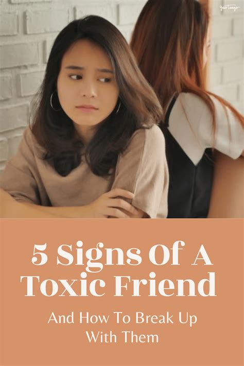 5 Signs You Have A Toxic Friend In Your Life And How To Break Up With Them Toxic Friends