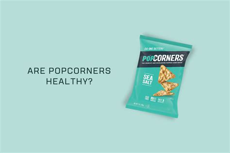 The Truth About Popcorners: Are They Really Healthy?