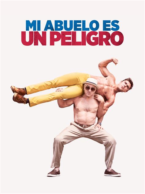 Prime Video Mi Abuelo Es Un Peligro