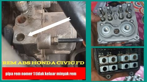 Cara Service Modulator Abs Honda Civic Fd Pipa Rem Nomer Tidak Keluar