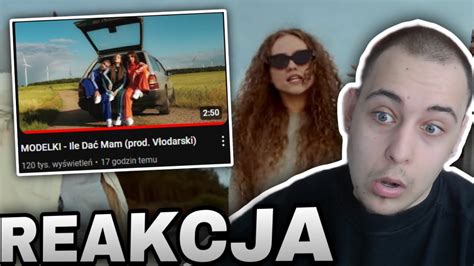 MODELKI Ile Dać Mam prod Vłodarski REAKCJA YouTube