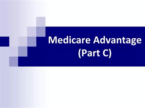 Ppt Medicare Advantage Part C Powerpoint Presentation Free Download Id9724897