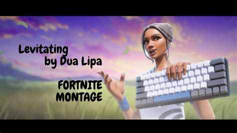 Levitating Dua Lipa Fortnite Montage Youtube