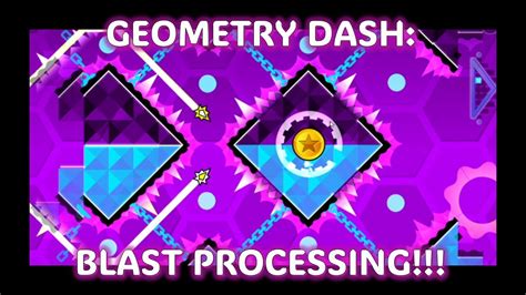 Geometry Dash: EPIC Blast Processing Gameplay!!! - YouTube
