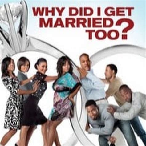 Why Did I Get Married Too 2010 Full Movie Youtube