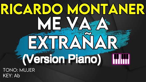 Ricardo Montaner Me Va A Extrañar Karaoke Instrumental Piano