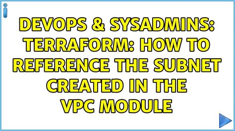 DevOps SysAdmins Terraform How To Reference The Subnet Created In