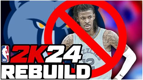 Rebuild The Memphis Grizzlies In NBA 2K24 YouTube