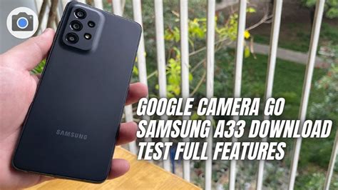 Test Google Camera Go On Samsung Galaxy A Gcam Go Vs Stock Camera