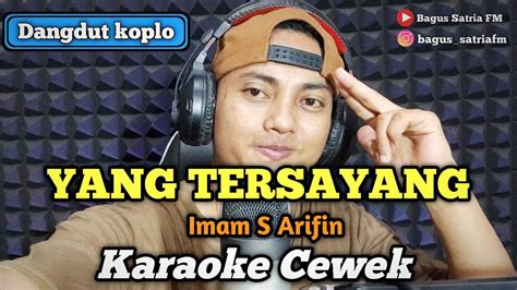 Yang Tersayang Karaoke Duet Tanpa Vokal Cewek Dangdut Koplo Youtube