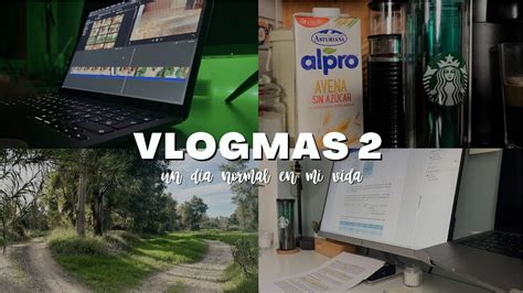 Vlogmas Un D A Normal En Mi Vida Paquetes Estudio Youtube