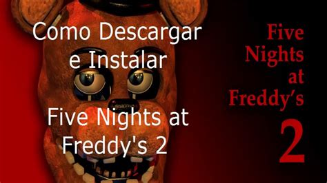 Como Descargar E Instalar Five Night At Freddy S En Youtube