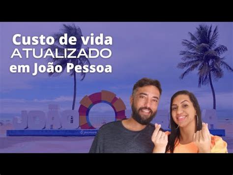 Custo De Vida João Pessoa - Custo de Vida em João Pessoa | Atualizado 2022 - YouTube