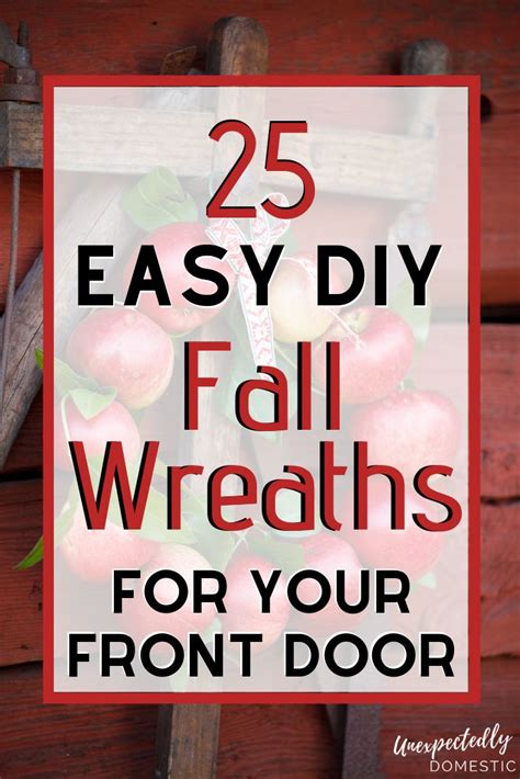 25 Diy Fall Wreath Tutorials To Embellish Your Front Door Fall Wreath