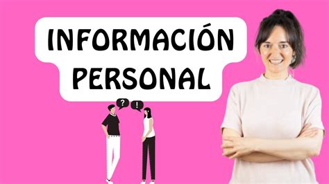 Informaci N Personal Pedir Y Dar Youtube