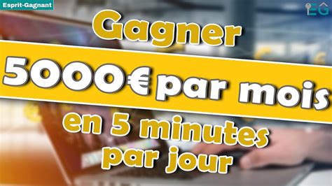 Comment Gagner 5000 Euros Par Mois En 5 Minutes Par Jour YouTube