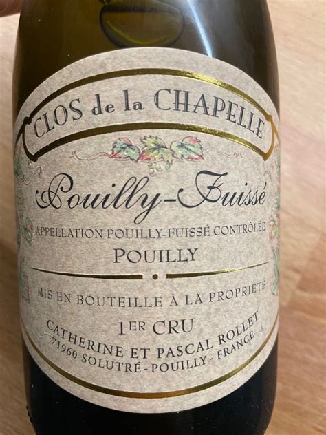 Catherine Et Pascal Rollet Pouilly Fuiss Premier Cru Clos De La