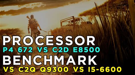 Far Cry 2 Benchmark Pentium 4 672 Vs Core 2 Duo E8500 Vs Core 2 Quad Q9300 Vs I5 6600 Youtube