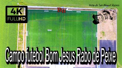 Campo Futebol Bom Jesus Rabo De Peixe Sao Miguel Azores 4k YouTube