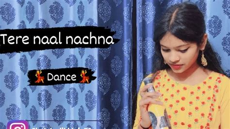 Tere Naal Nachna Dance Cover Plz Support My New Youtube