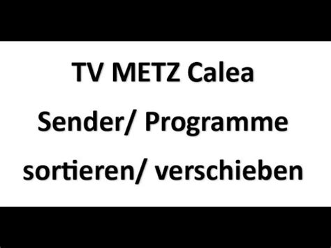 TV Metz Calea 43TY62 UHD Twin Sender Programme Verschieben Sortieren