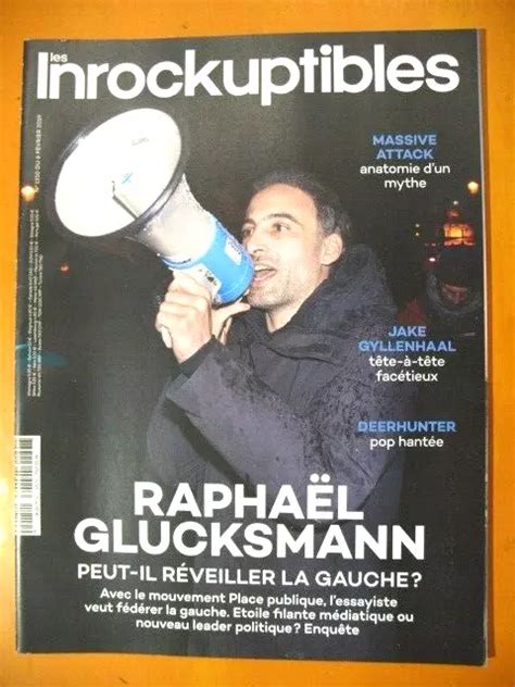 LES INROCKUPTIBLES N 1210 du 06 02 2019 Raphaël Glucksmann Massive