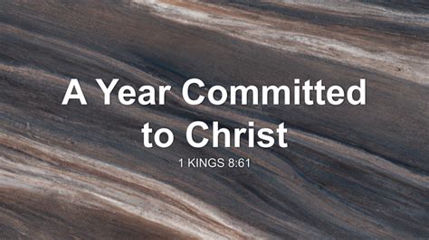 A Year Committed To Christ Sermon By Sermon Research Assistant 1 Kings