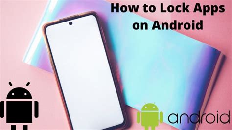 How To Lock Apps On Android