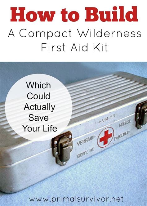 Nice How To Build A Compact Wilderness First Aid Kit Which Could