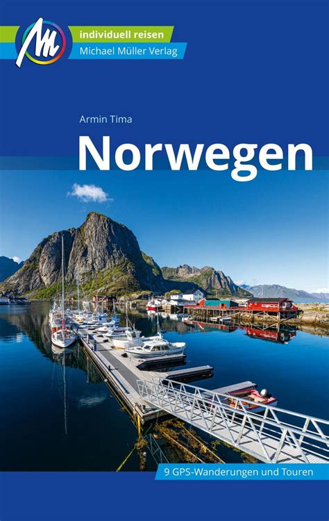 Norwegen Reiseführer Michael Müller Verlag von Armin Tima eBook Thalia