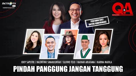 Q A Full Anies Baswedan Pindah Panggung Jangan Tanggung Youtube