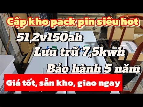 C P Kho Pack Pin Si U Hot V Ah B O H Nh N M Gi T T S N Kho Giao Ngay Youtube
