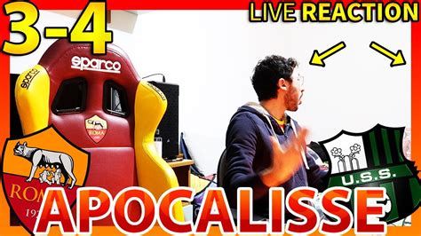 APOCALISSE ROMA SASSUOLO 3 4 LIVE REACTION YouTube