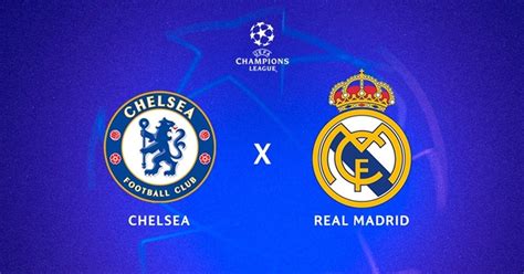 Chelsea X Real Madrid Ao Vivo Onde Assistir Ao Jogo Da Champions League