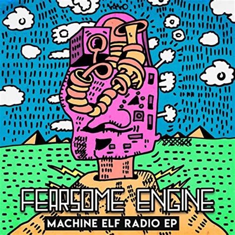 Amazon Music Fearsome Engineのmachine Elf Radio Jp