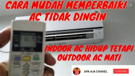 Cara Mudah Memperbaiki Ac Panasonic Tidak Dingin Youtube