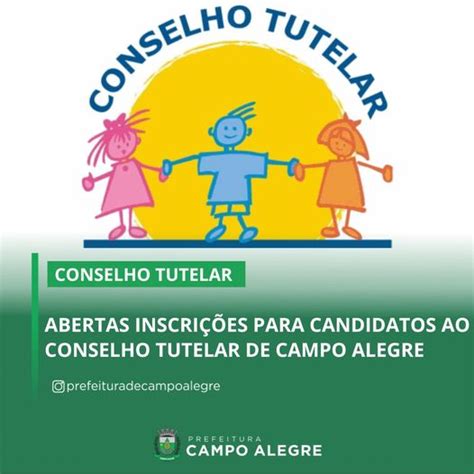 Abertas Inscri Es Para Candidatos Ao Conselho Tutelar De Campo Alegre