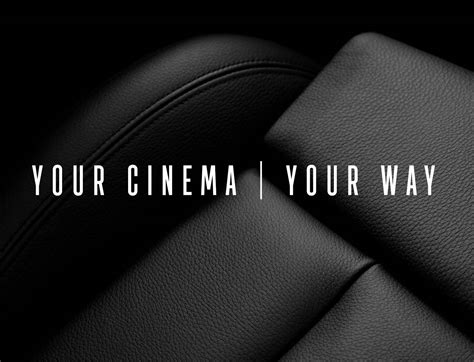 Your Cinema Your Way Event Cinemas