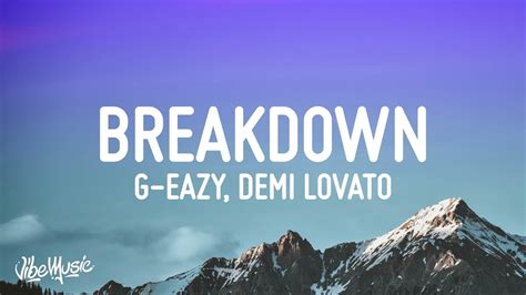 G Eazy Breakdown Lyrics Ft Demi Lovato YouTube