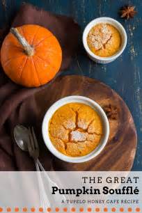 The Great Pumpkin Soufflé Recipe | Tupelo Honey Cafe